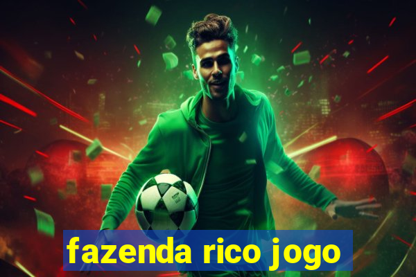 fazenda rico jogo